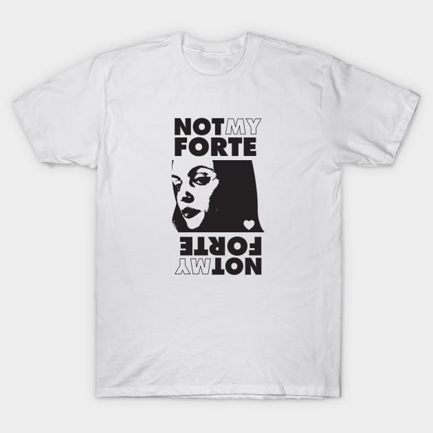 LADIES NOT MY FORTE ROCK T-Shirt by Mendozab Angelob